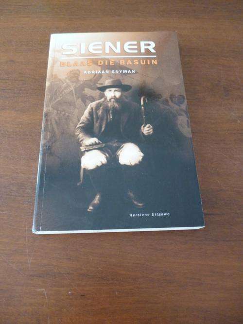 Siener Blaas Die Basuin. NUWE BOEK. Deur  Adriaan Snyman. Siener van Rensburg.